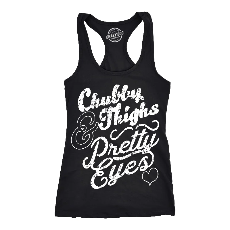 Chubby Thighs And Pretty Eyes Women's Tank Top